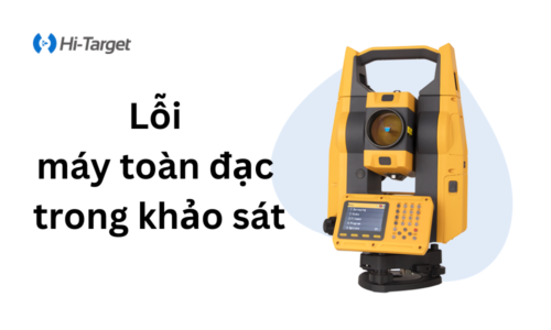 Lỗi máy toàn đạc trong khảo sát