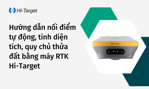 nối điểm tự động bằng máy rrtk hitarget